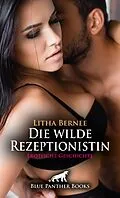 E-Book (epub) Die wilde Rezeptionistin | Erotische Geschichte von Litha Bernee