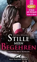 E-Book (epub) Stille mein Begehren | Erotik Audio Story | Erotisches Hörbuch von Litha Bernee