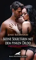 E-Book (epub) Meine Sekretärin mit dem pinken Dildo | Erotische Geschichte von Josie Richwood