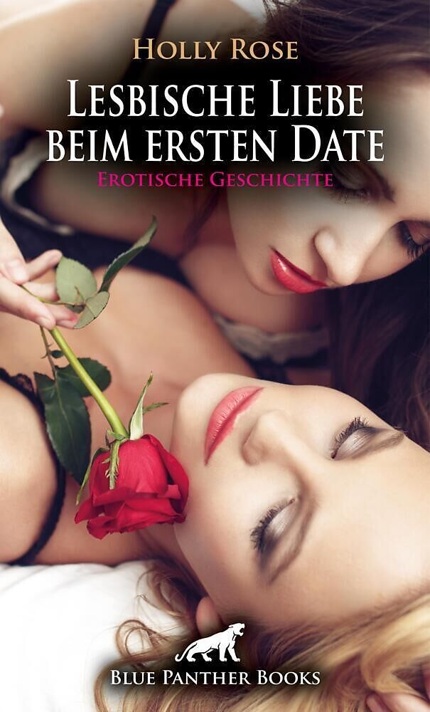 Lesbische Liebe beim ersten Date | Erotische Geschichte + 3 weitere Geschichten