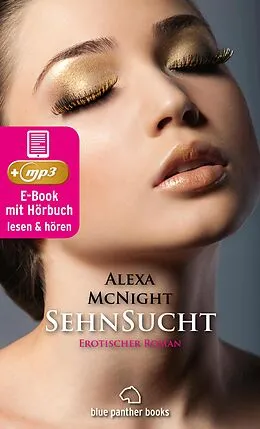 E-Book (epub) SehnSucht | Erotik Audio Story | Erotisches Hörbuch von Alexa McNight