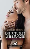 E-Book (pdf) Die rituelle LiebesOrgie | Erotische Geschichte von Christy Brown