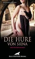 E-Book (epub) Die Hure von Siena | Erotischer Roman von Johanna Söllner