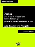 E-Book (epub) Franz Kafka. Zur zehnten Wiederkehr seines Todestages - Beim Bau der Chinesischen Mauer von Walter Benjamin