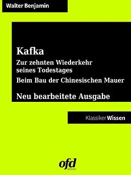 E-Book (epub) Franz Kafka. Zur zehnten Wiederkehr seines Todestages - Beim Bau der Chinesischen Mauer von Walter Benjamin