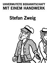 E-Book (epub) Unvermutete Bekanntschaft mit einem Handwerk von Stefan Zweig