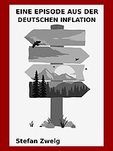 E-Book (epub) Eine Episode aus der deutschen Inflation von Stefan Zweig