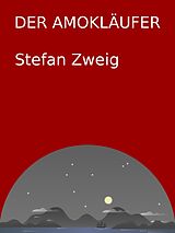 E-Book (epub) Der Amokläufer von Stefan Zweig