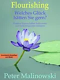 E-Book (epub) Flourishing: Welches Glück hätten Sie gern? von Peter Malinowski
