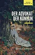 E-Book (epub) Der Advokat der Königin von Arthur W. Marchmont