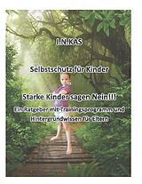 Kartonierter Einband I.N.KAS Selbstschutz für Kinder - Starke Kinder sagen Nein!!! von Nils Weyand
