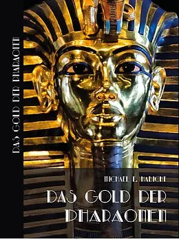 E-Book (epub) Das Gold der Pharaonen von Michael E. Habicht