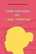 E-Book (epub) Liebe und Leben der Lady Hamilton von Heinrich Vollrat Schumacher