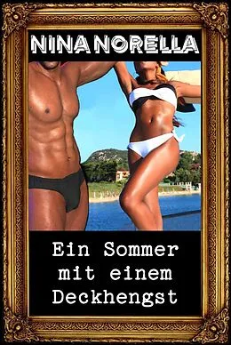 E-Book (epub) Ein Sommer mit einem Deckhengst von Nina Norella