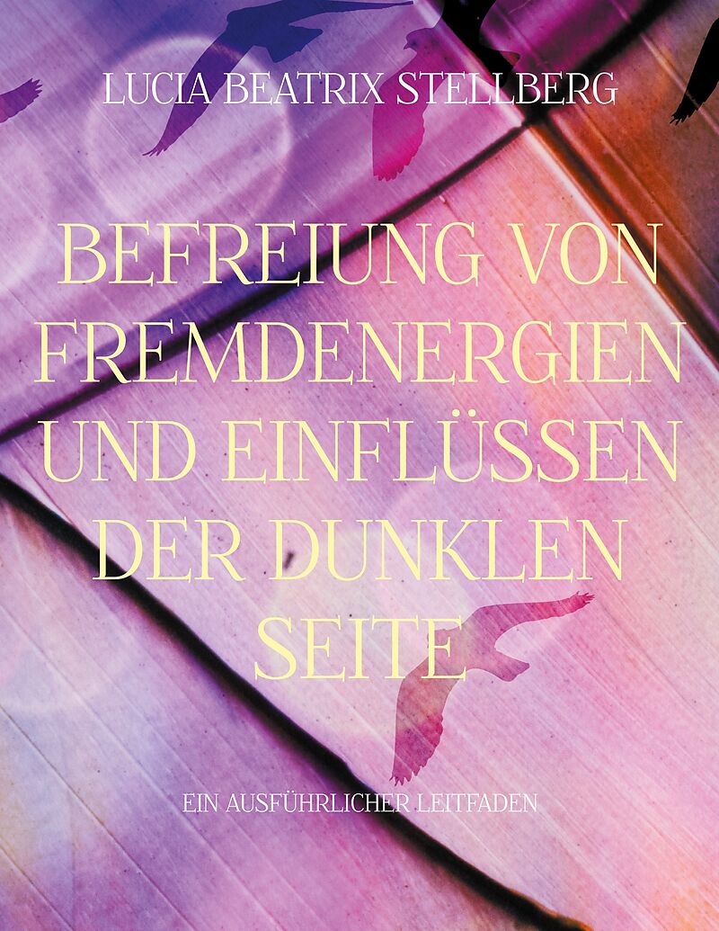 Befreiung von Fremdenergien und Einflüssen der dunklen Seite