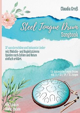 Kartonierter Einband Steel Tongue Drum Songbook von Claudia Groß