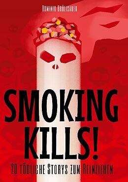 Fester Einband Smoking kills! von Dominik Brülisauer