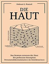 Fester Einband Die Haut von Helmut G. Pratzel