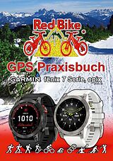 Kartonierter Einband GPS Praxisbuch Garmin fenix 7 Serie/ epix (Gen2) von 