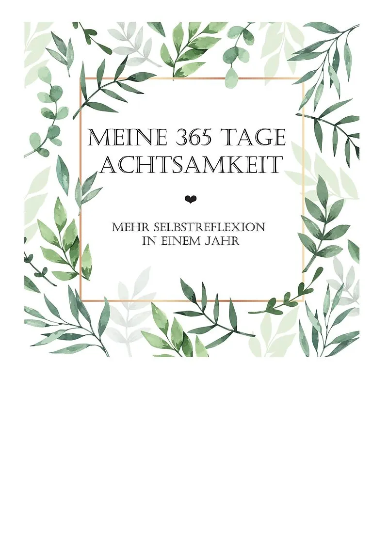 Meine 365 Tage Achtsamkeit