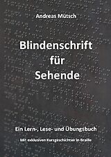 Kartonierter Einband Blindenschrift für Sehende von Andreas Mütsch