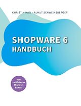 Kartonierter Einband Shopware 6 Handbuch von Almut Schweinsberger, Christin Haß