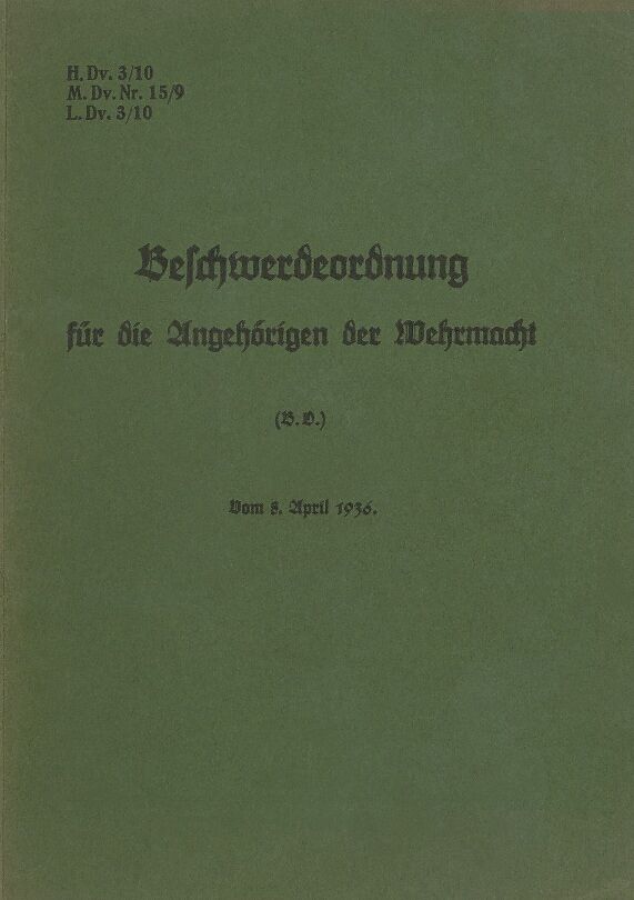 H.Dv. 3/10 Beschwerdeordnung für die Angehörigen der Wehrmacht
