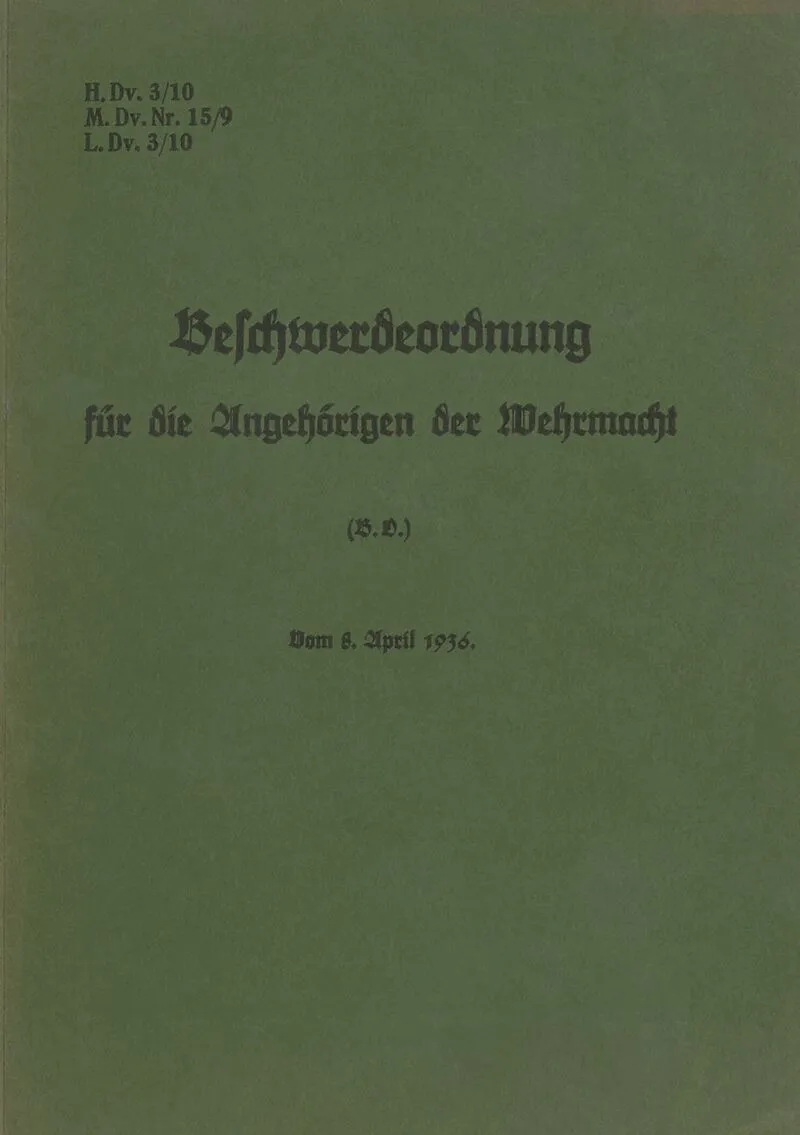 H.Dv. 3/10 Beschwerdeordnung für die Angehörigen der Wehrmacht