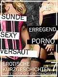 E-Book (epub) Erotische Kurzgeschichten - Sex ab 18 - Teil 7 von Sandra Mertens