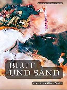E-Book (epub) Blut und Sand von Vicente Blasco Ibáñez