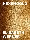 E-Book (epub) Hexengold von Elisabeth Werner