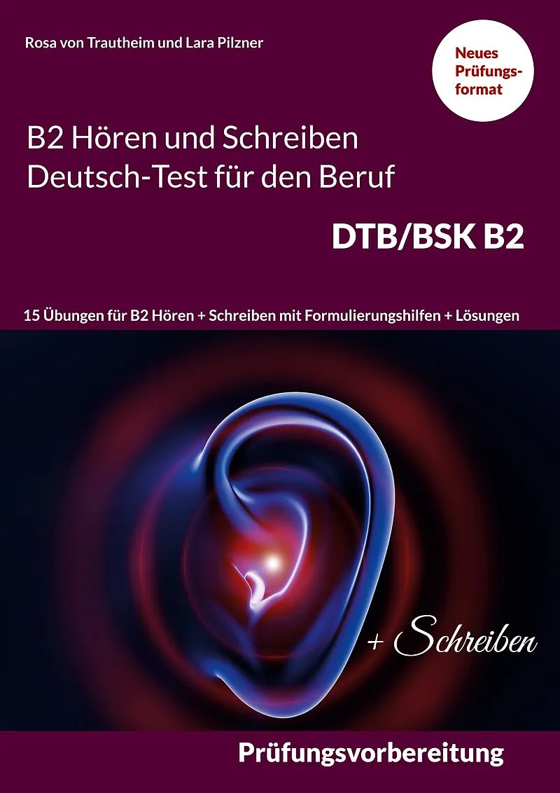 B2 Hören und Schreiben Deutsch-Test für den Beruf DTB/BSK B2