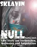 E-Book (epub) Sklavin Null von Rodrigo Thalmann, Marlisa Linde