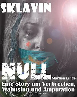 E-Book (epub) Sklavin Null von Rodrigo Thalmann, Marlisa Linde
