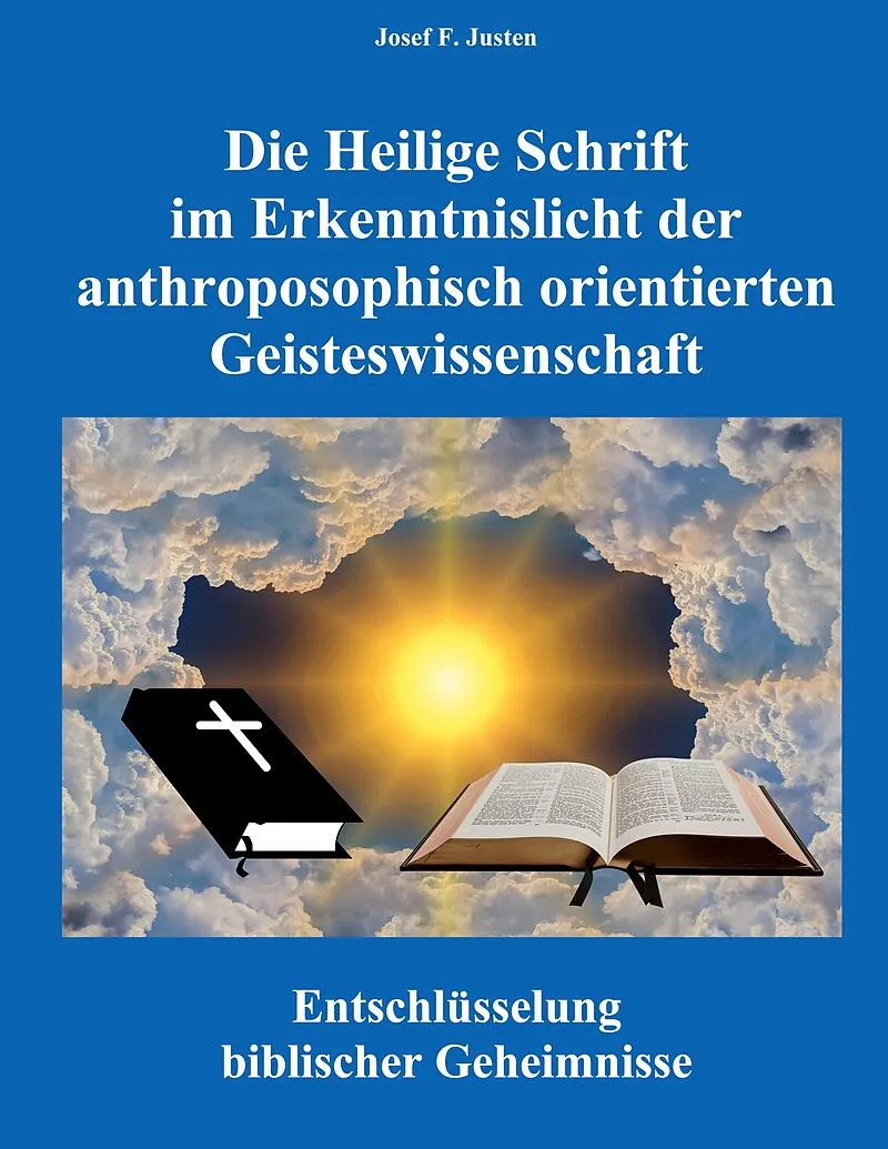 Die Heilige Schrift im Erkenntnislicht der anthroposophisch orientierten Geisteswissenschaft
