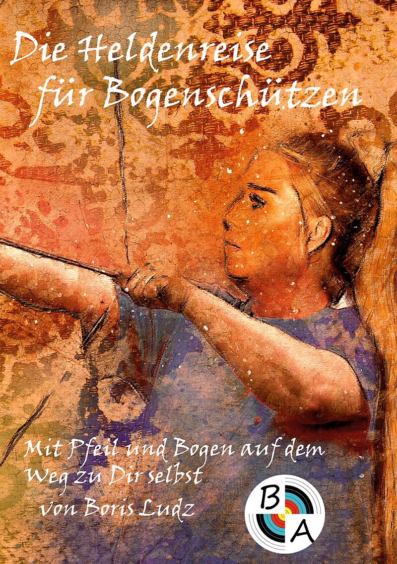 Die Heldenreise für Bogenschützen