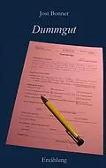 E-Book (epub) Dummgut von Jost Bonner