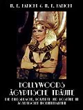 E-Book (epub) Hollywoods Ägyptische Träume. Die Bildsprache, Konzepte und Kostüme im ägyptischen Monumentalfilm von Marie Elisabeth Habicht, Michael E. Habicht