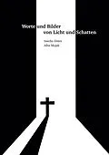 E-Book (epub) Worte und Bilder von Licht und Schatten von Sascha Ebner, Alba Mojak
