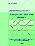 E-Book (pdf) Übungen zum Controlling - Band 4 von Jörn Littkemann, Sonia Schwarzer, Klaus Derfuß