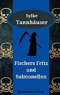 E-Book (epub) Fischers Fritz und Salmonellen von Sylke Tannhäuser