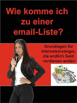 E-Book (epub) Email Basic - Neu: Wie komme ich zu einer email-Liste von Karin Thomanek