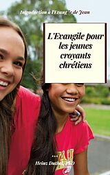 eBook (epub) L'EVANGILE POUR LES JEUNES CROYANTS CHRÉTIENS de Heinz Duthel