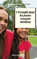E-Book (epub) L'EVANGILE POUR LES JEUNES CROYANTS CHRÉTIENS von Heinz Duthel