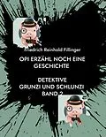 E-Book (epub) Opi erzähl noch eine Geschichte von Friedrich Reinhold Fillinger