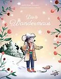 E-Book (epub) Die Wandermaus von Judith Huber-Katamay, Franziska Carolina Oerter