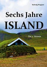 E-Book (epub) Sechs Jahre Island von Solveig Wagner