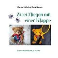 E-Book (epub) Zwei Fliegen mit einer Klappe von Carola Mehring, Ilona Giesen