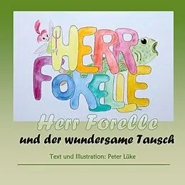 E-Book (epub) Herr Forelle und der wundersame Tausch von Peter Lüke