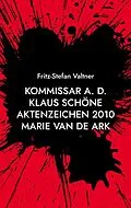 E-Book (epub) Kommissar a. D. Klaus Schöne von Fritz-Stefan Valtner